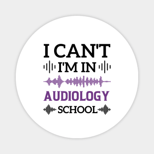 Future Audiologist Audiology Student Graduation Ear Doctor Magnet